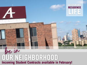 Augsburg "A" on top of Mortensen Hall and Minneapolis skyline. Text over photo reads "Be In Our Neighborhood- Incoming Students Contracts Available in February"